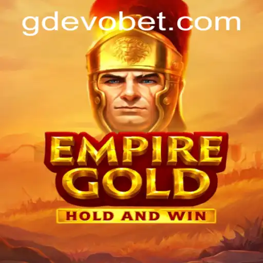EmpireGold: Unveiling the Strategic Wonders of GDEVO