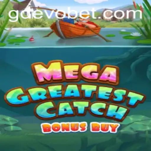 MegaGreatestCatchBonusBuy: A Deep Dive into the Latest Sensation by GDEVO